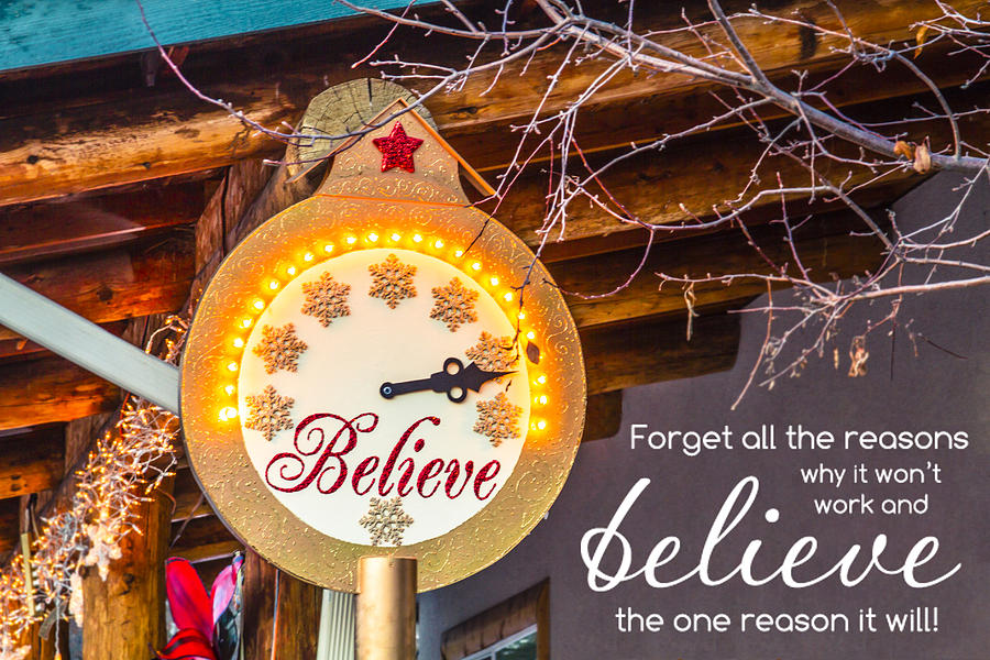 Believe Photograph by Teri Virbickis