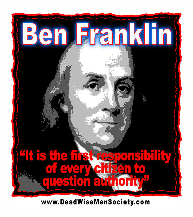 Ben Franklin Question Authority Digital Art by K Scott Teeters