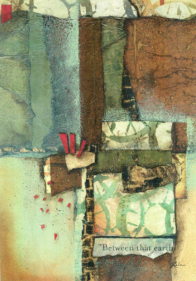 Abstract Mixed Media - Between the Earth  by Laura  Lein-Svencner
