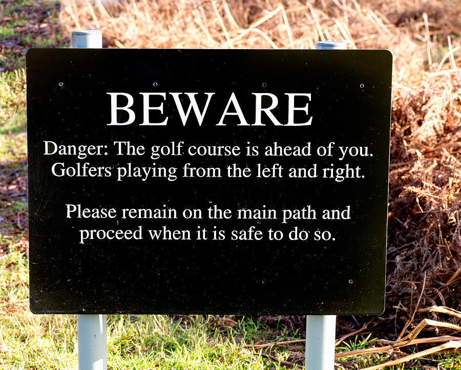 Beware Golfers Photograph by Roy Pedersen