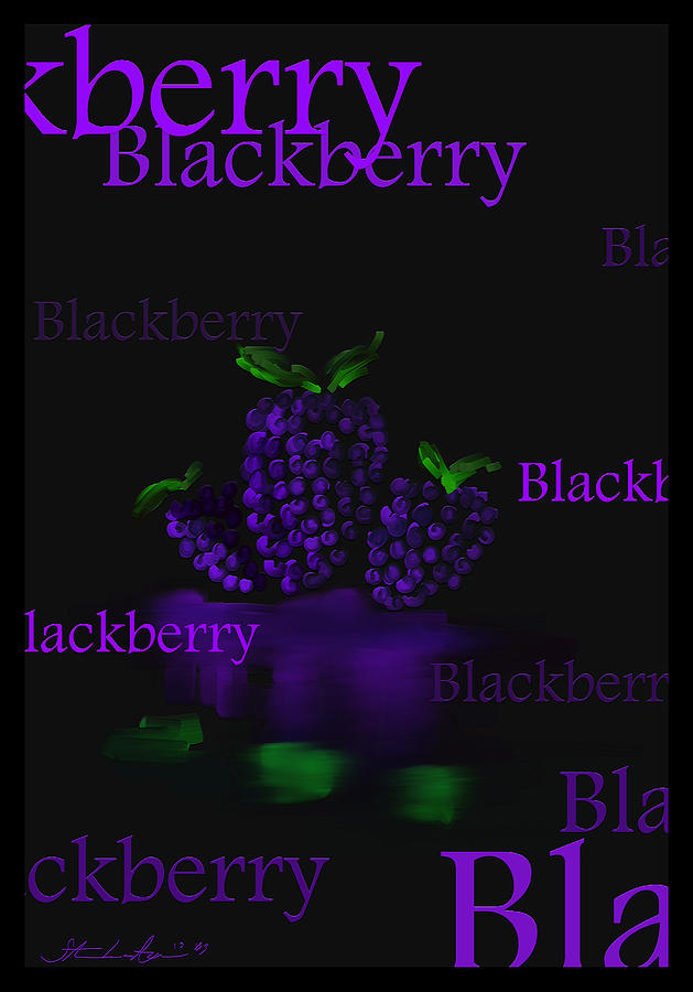 Blackberry - Fruit and Veggie Series - #3 Painting by Steven Lebron Langston