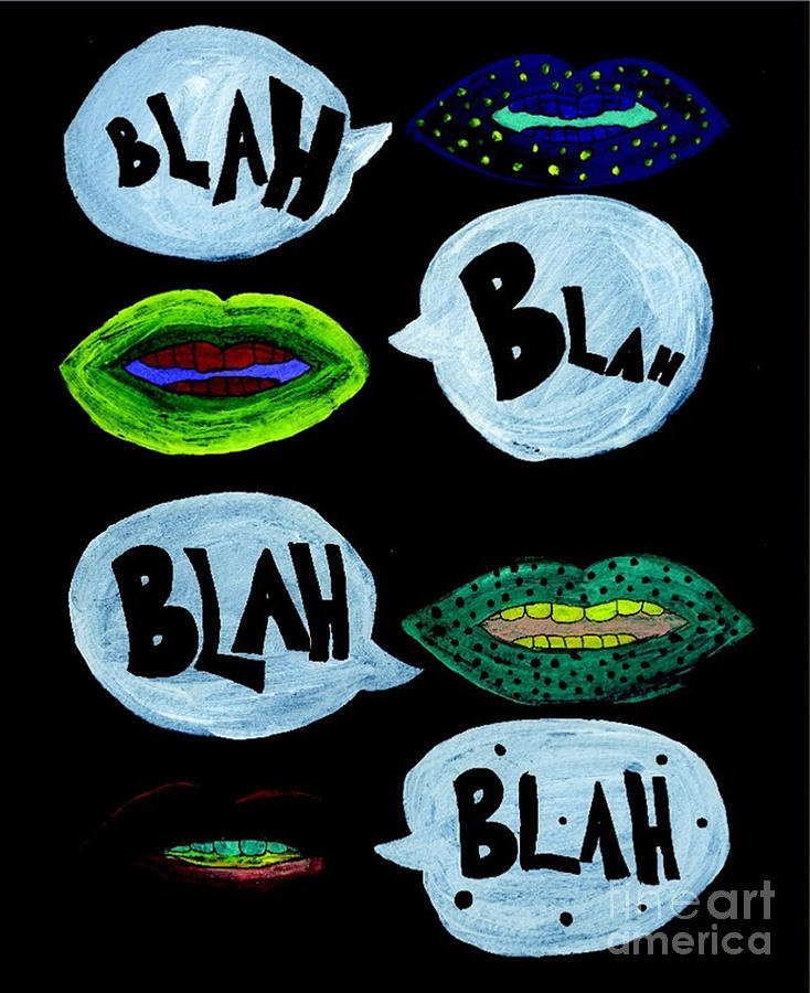 Words Mixed Media - Blah Blah Blah by Shylee Raquel