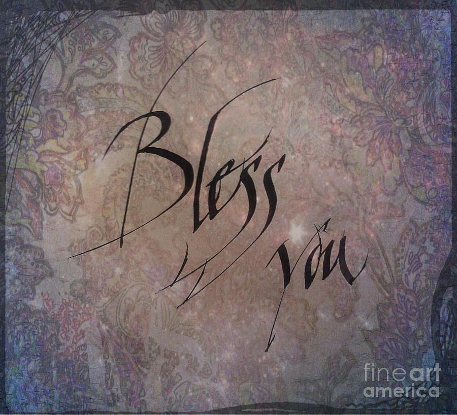 Calligraphy Painting - Bless You by David  Speck 