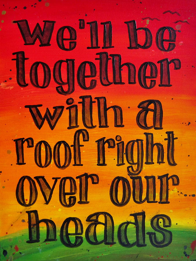 Bob Marley Painting - Bob Marley Song Lyric Art - Well Be Together by Michelle Eshleman