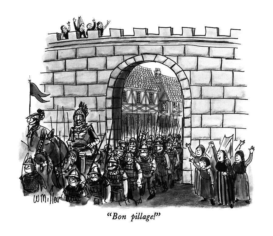 Bon Pillage! Drawing by Warren Miller