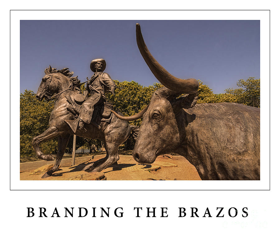 Branding the Brazos Poster Photograph by Priscilla Burgers