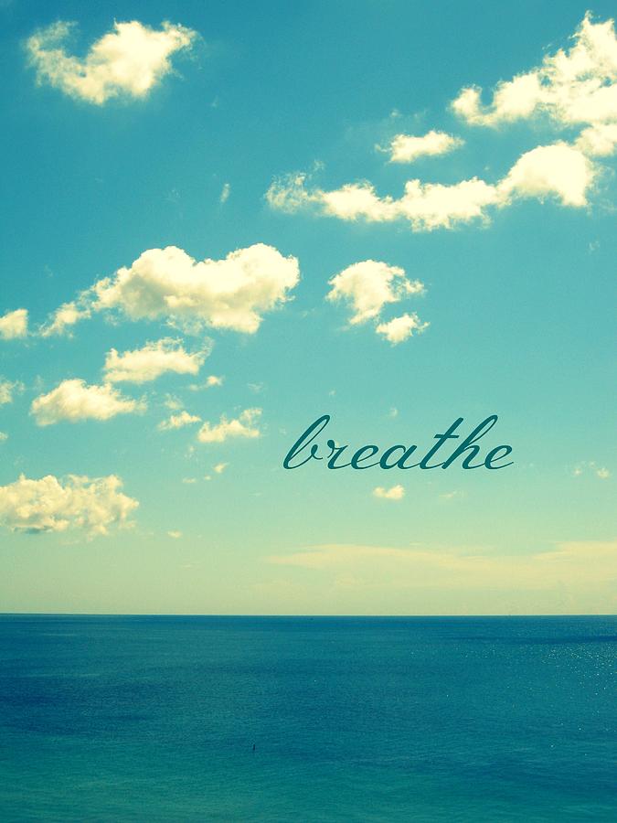 Breathe Photograph - Breathe by Maya Nagel
