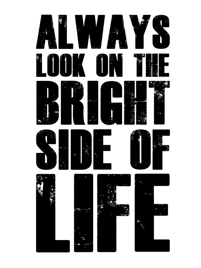 Inspirational Digital Art - Bright Side of Life Poster Poster White by Naxart Studio