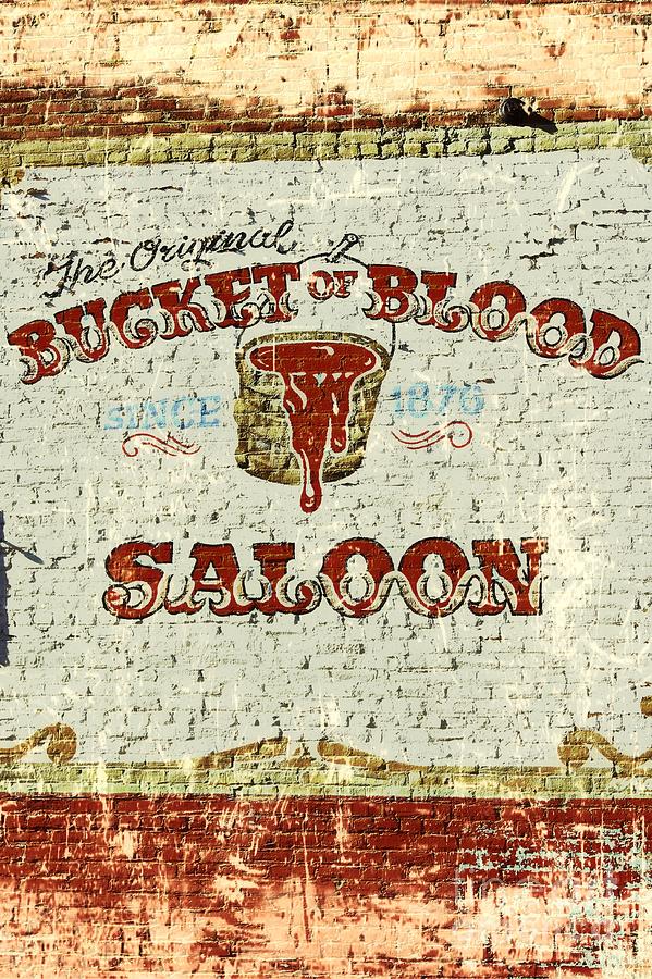 Bucket of Blood Saloon Photograph by Benanne Stiens