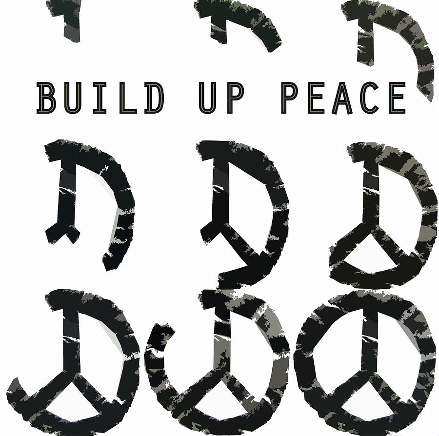 Build Up Peace ll Digital Art by Michelle Calkins