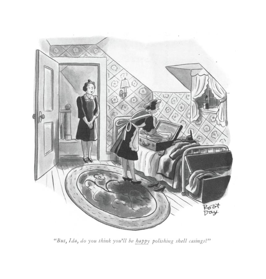 But, Ida, Do You Think Youll Be Happy Polishing Drawing by Robert J. Day