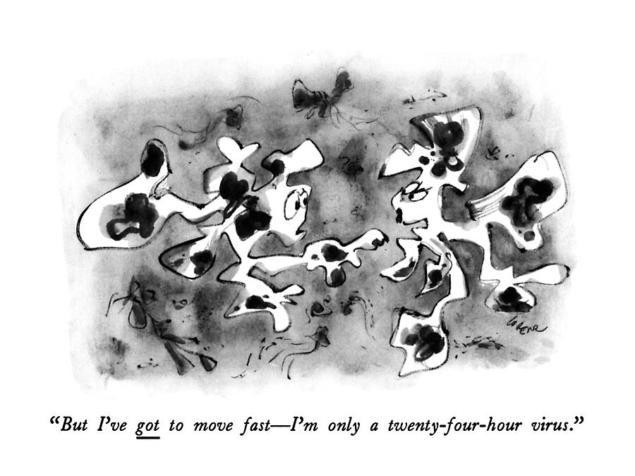 But Ive Got To Move Fast - Im Only Drawing by Lee Lorenz