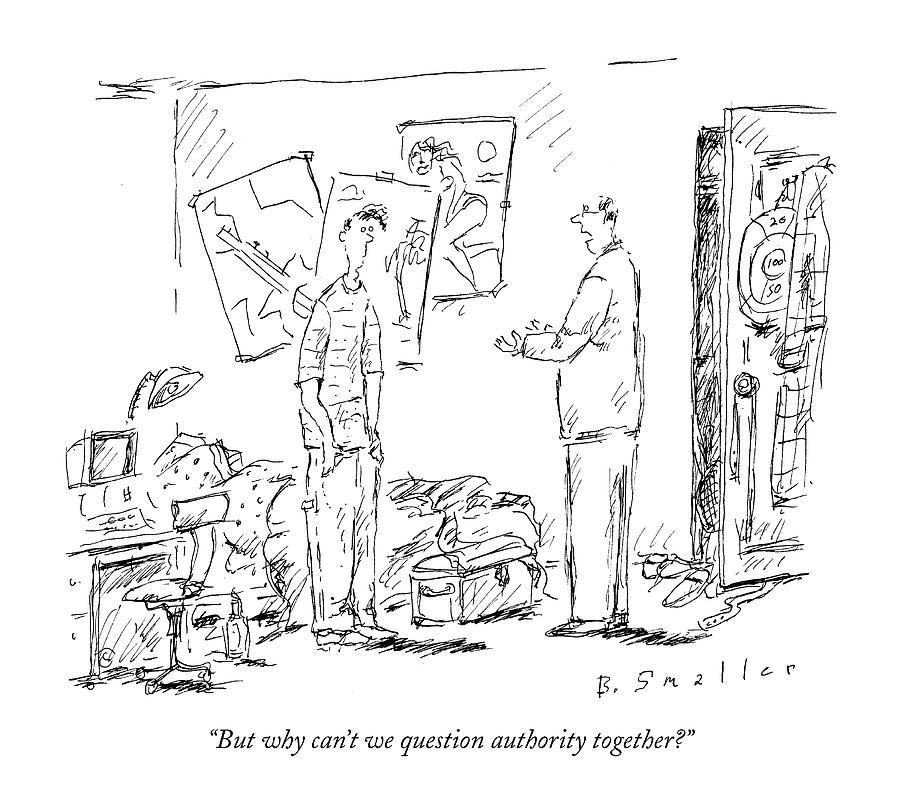 But Why Cant We Question Authority Together? Drawing by Barbara Smaller