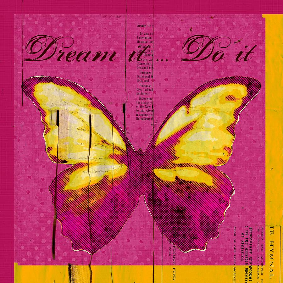 Butterfly ARt _ Dream It Do It _ 09-didfr01 Digital Art by Variance Collections