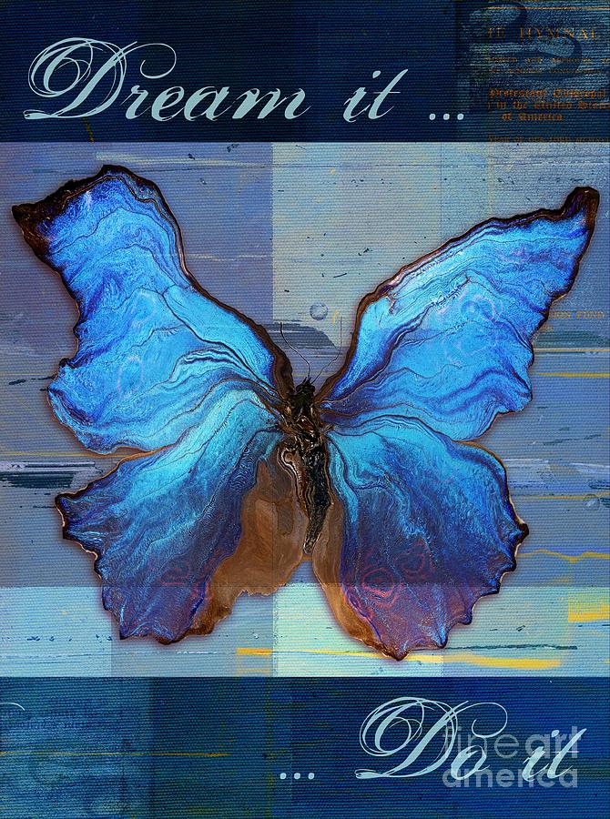 Butterfly Art - Dream It Do It - 99at3a Digital Art by Variance Collections