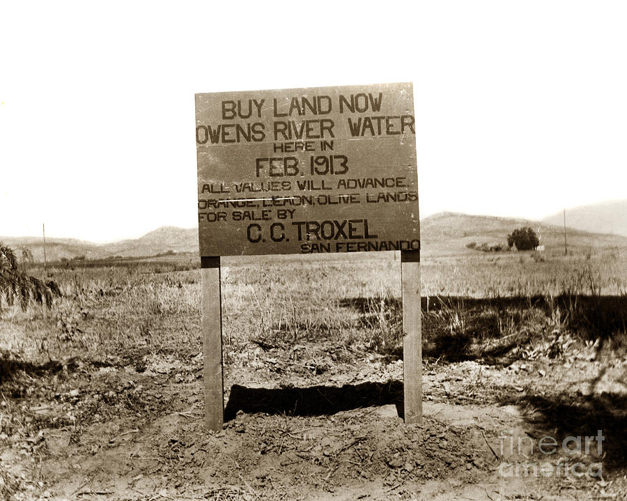 San Fernando Photograph - Buy Land Now Owens River Water California 1913 by Monterey County Historical Society