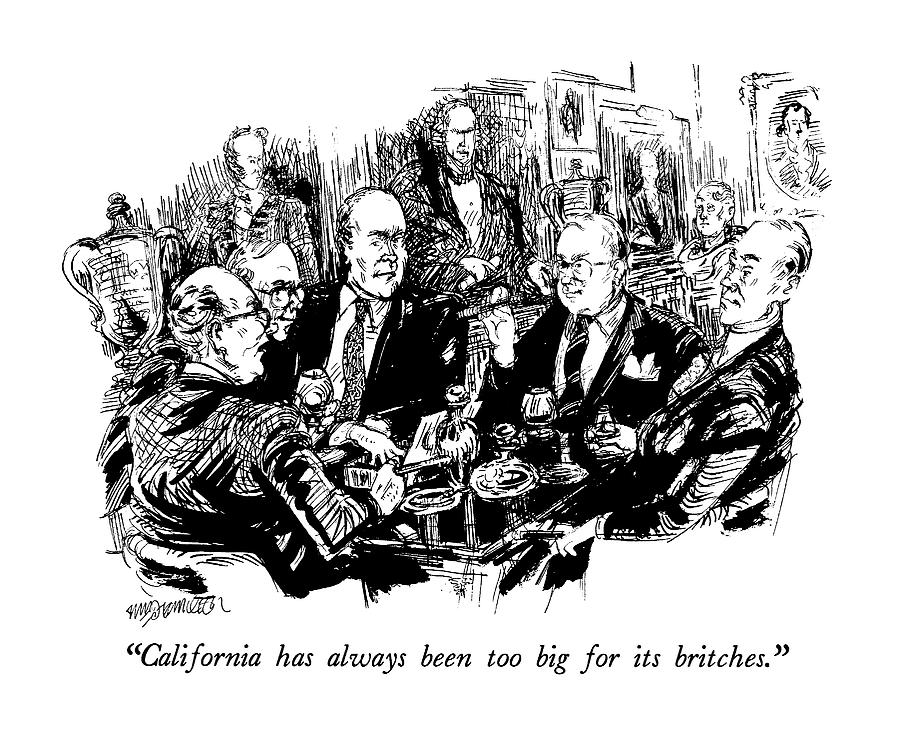 California Has Always Been Too Big Drawing by William Hamilton