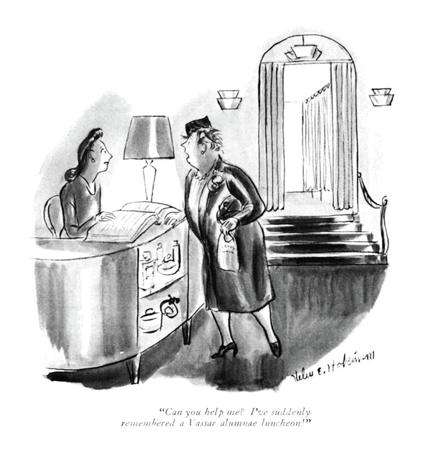 Can You Help Me? Ive Suddenly Remembered Drawing by Helen E. Hokinson Can You Help Me? Ive Suddenly Remembered Drawing by Helen E. Hokinson