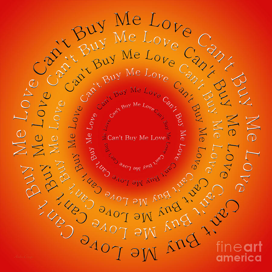 Cant Buy Me Love 3 Digital Art by Andee Design