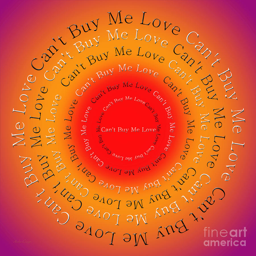 Cant Buy Me Love 4 Digital Art by Andee Design