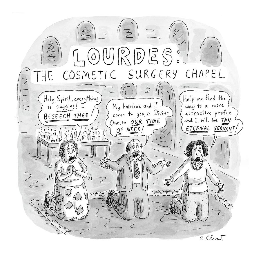 Captionless: Lourdes: The Cosmetic Surgery Chapel Drawing by Roz Chast Captionless: Lourdes: The Cosmetic Surgery Chapel Drawing by Roz Chast