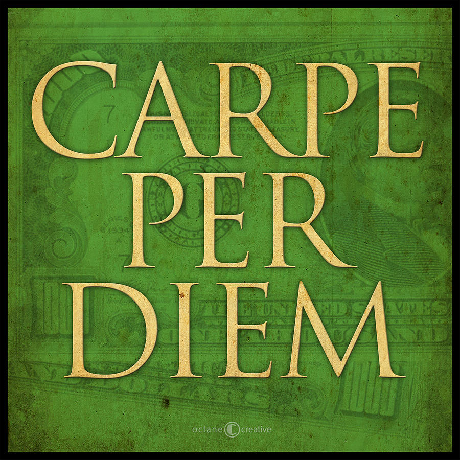 Carpe Per Diem poster Digital Art by Tim Nyberg