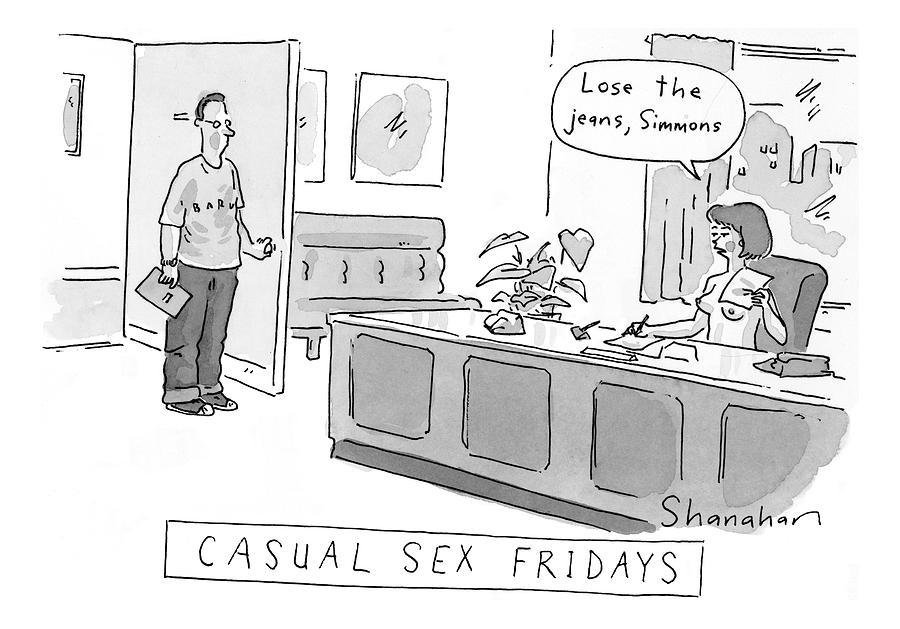 Casual Sex Fridays Drawing By Danny Shanahan 