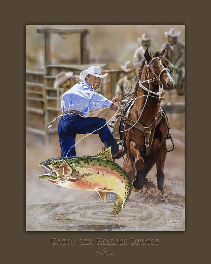Catch and Release Cowboy Painting by Tim  Joyner