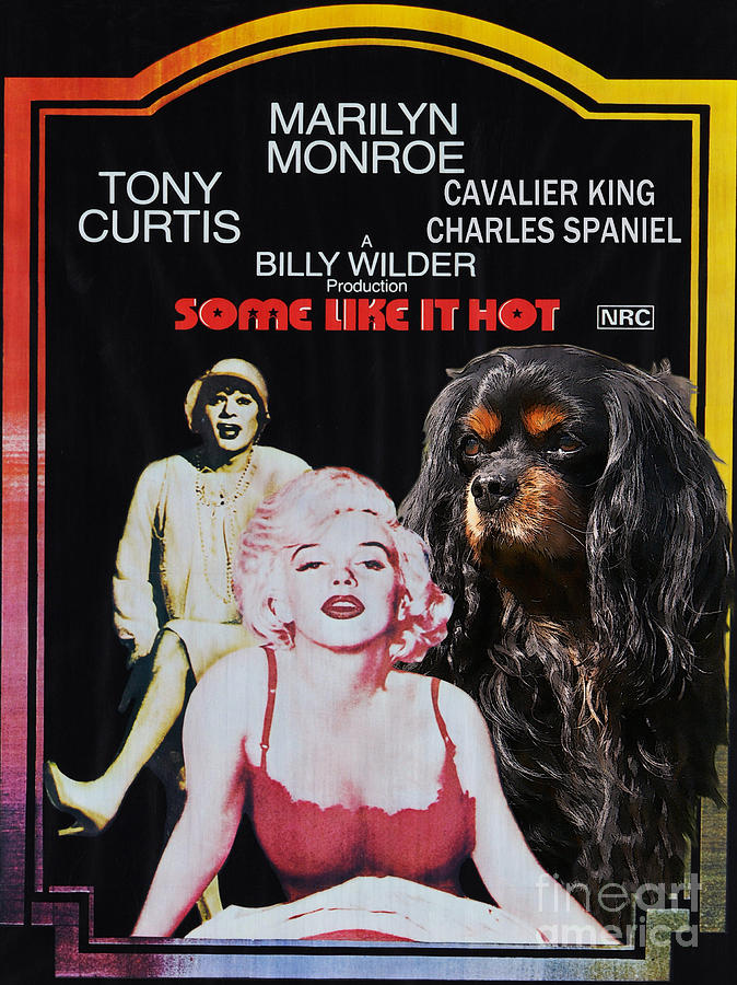 Dog Painting - Cavalier King Charles Spaniel Art -Some Like It Hot Movie Poster by Sandra Sij