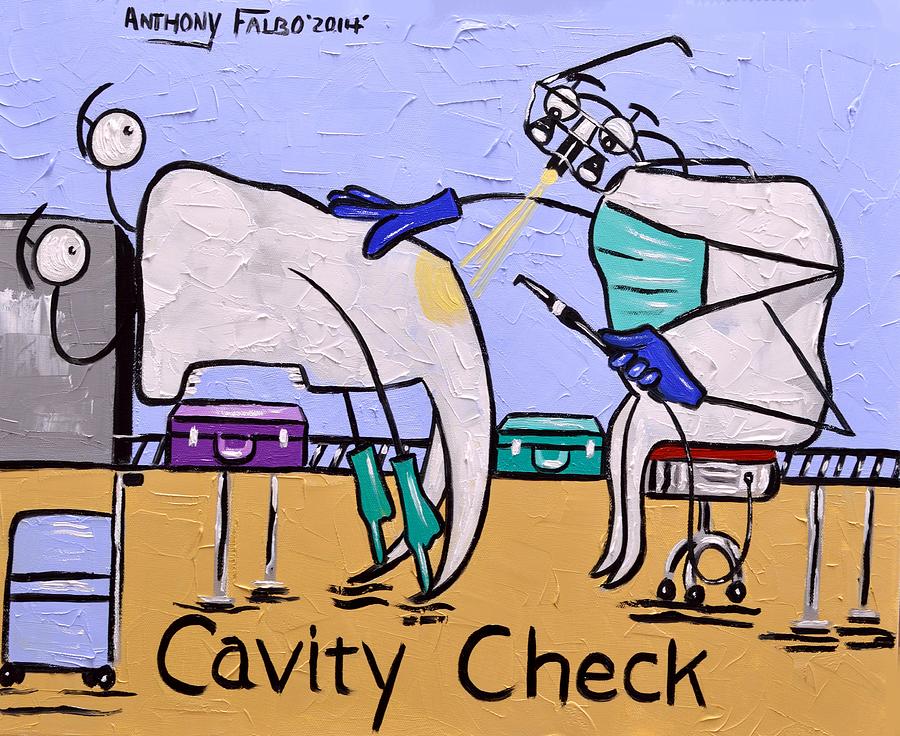 Cavity Check Painting by Anthony Falbo