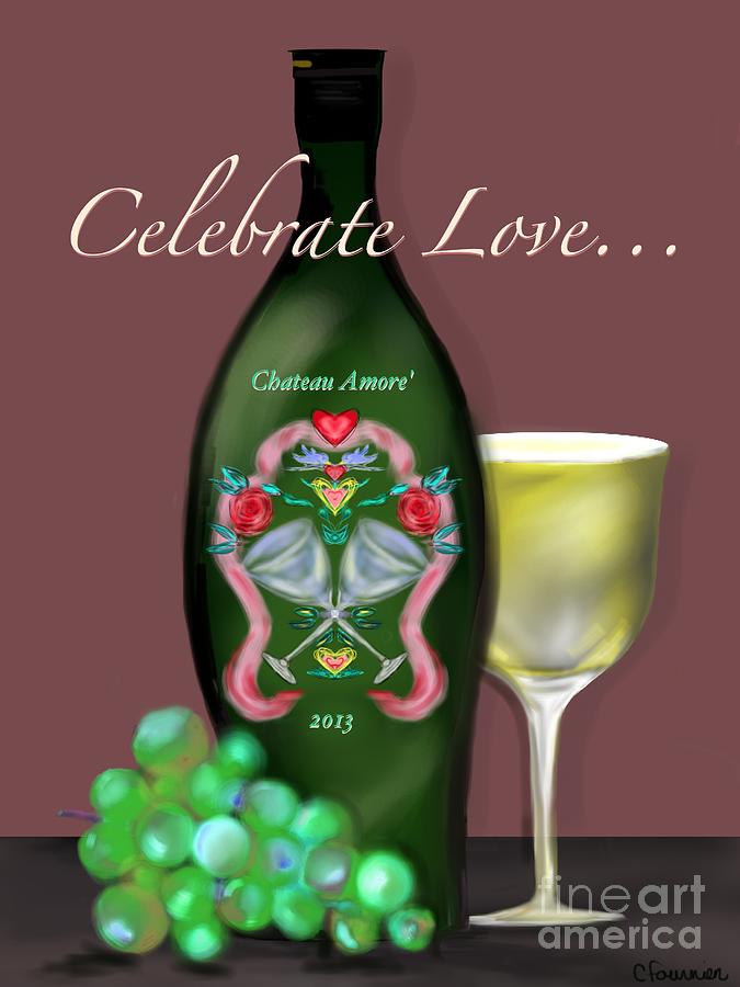 Wine Digital Art - Celebrate Love by Christine Fournier