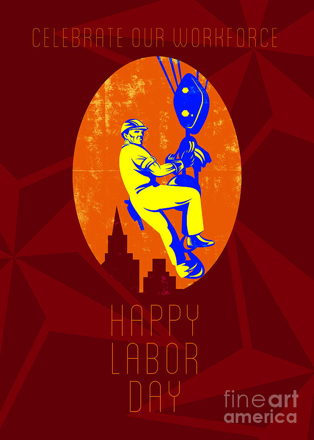 Crane Digital Art - Celebrate Our Workforce Labor Day Greeting Card by Aloysius Patrimonio