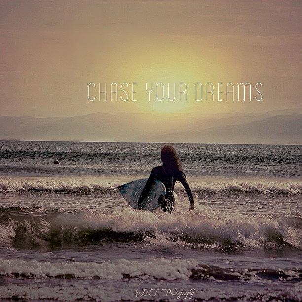 Chase Your Dreams... The Female Surfer Photograph by Julianna Rivera-Perruccio
