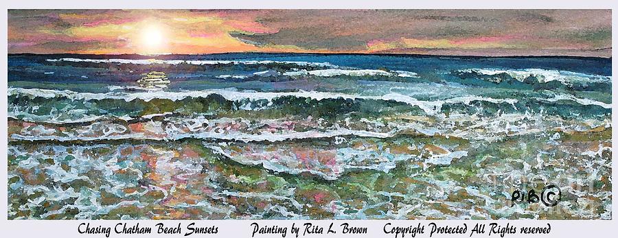 Chasing Chatham Beach Sunsets Painting by Rita Brown