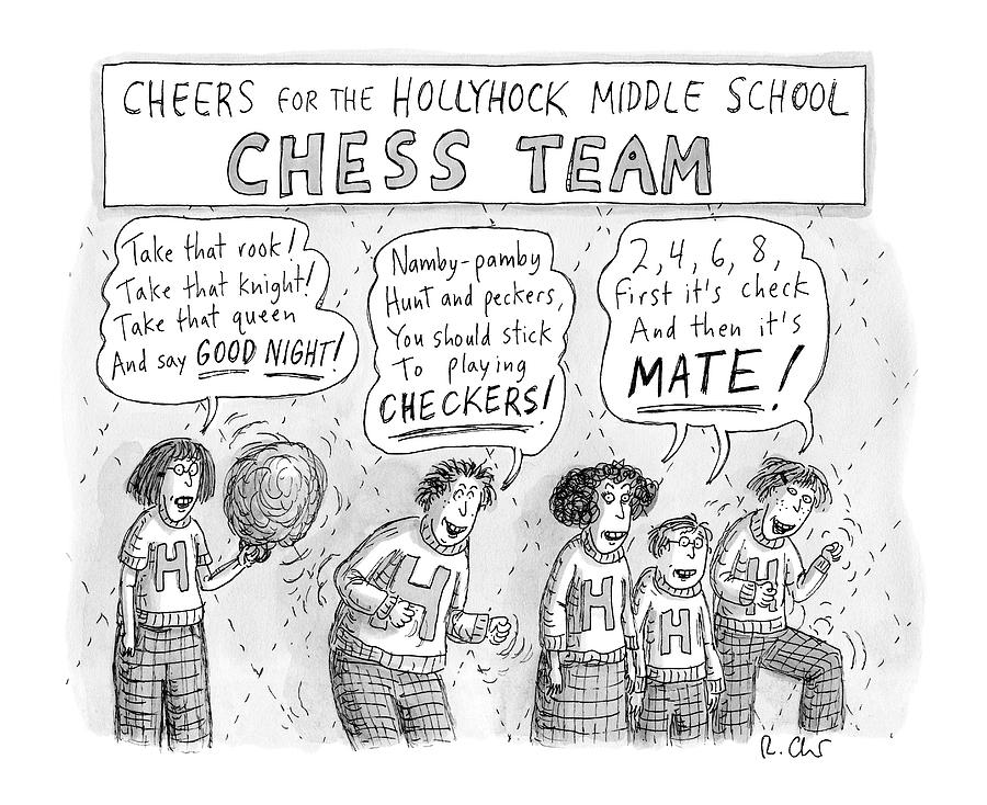 Cheers From The Hollyhock Middle School Chess Drawing by Roz Chast