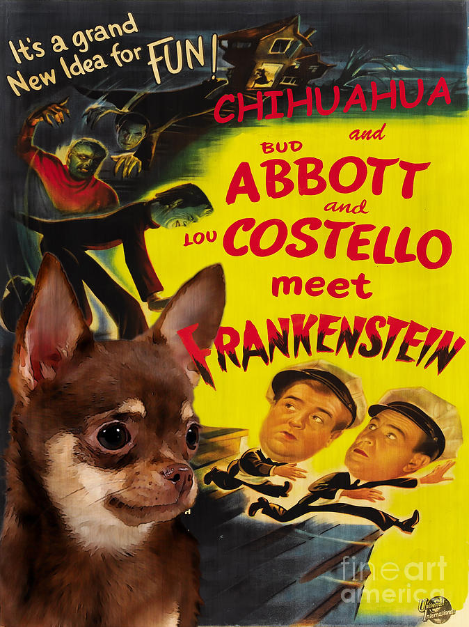 Chihuahua Art - Abbot and Costello Meet Frankenstein Movie Poster Painting by Sandra Sij