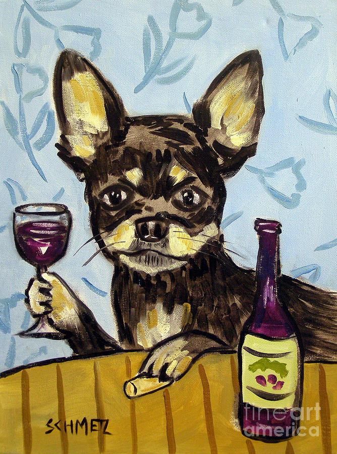 Wine Painting - Chihuahua at the Wine Bar by Jay  Schmetz