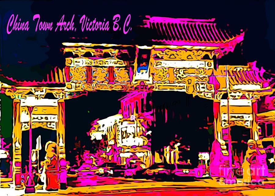 Victoria Painting - China Town Arch Victoria British Columbia Canada by John Malone
