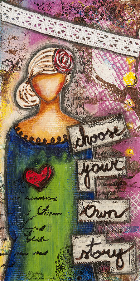 Choose Your Own Story Inspirational Mixed Media Folk Art by Stanka Vukelic Choose Your Own Story Inspirational Mixed Media Folk Art by Stanka Vukelic