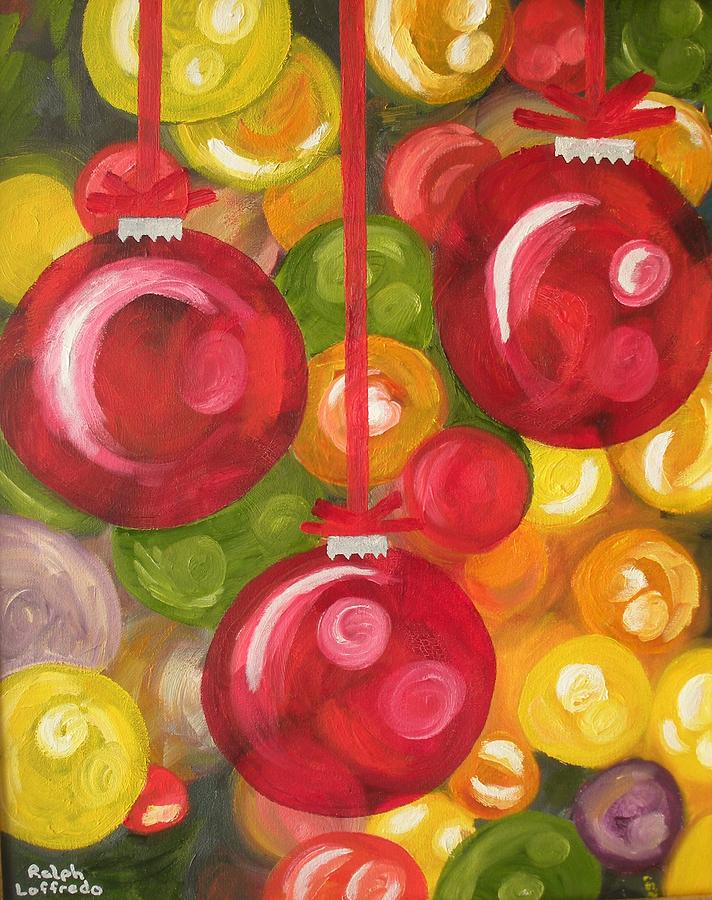 Christmas Ornaments Painting by Ralph Loffredo | Fine Art America