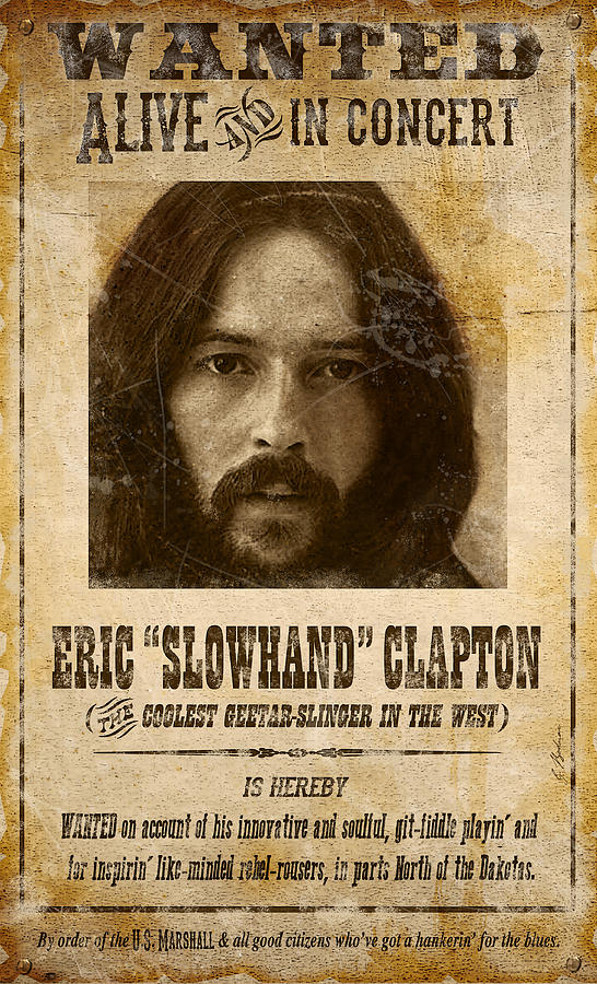 Clapton Wanted Poster Digital Art by Gary Bodnar