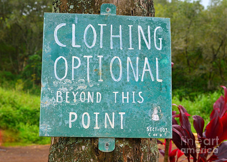 Clothing Optional Kauai Sign Photograph