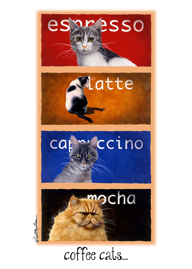 Cat Painting - Coffee Cats... by Will Bullas