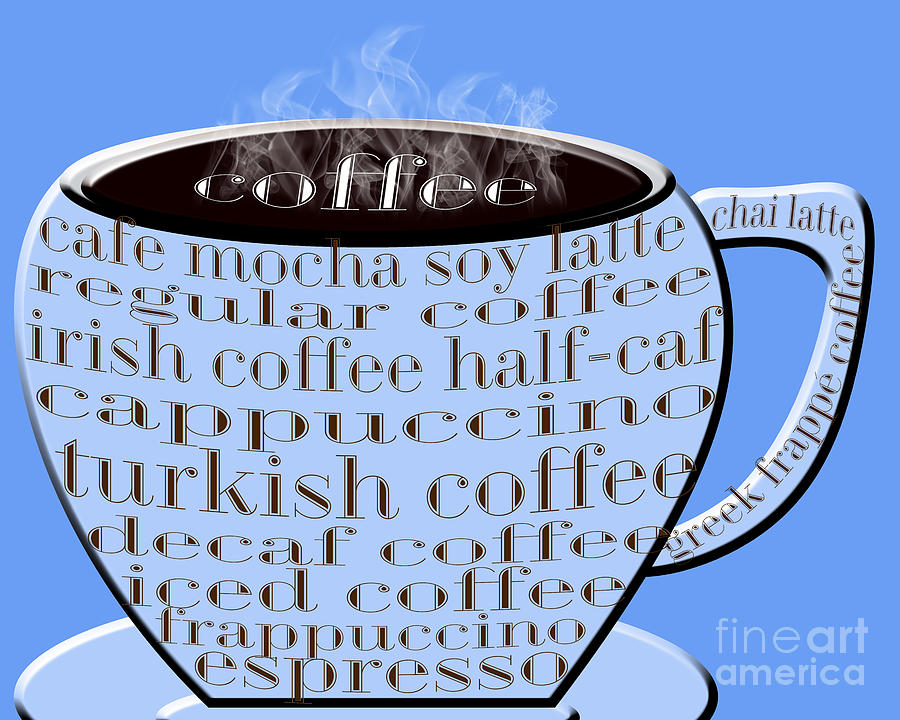 Coffee Cup Blue Typography Digital Art by Andee Design