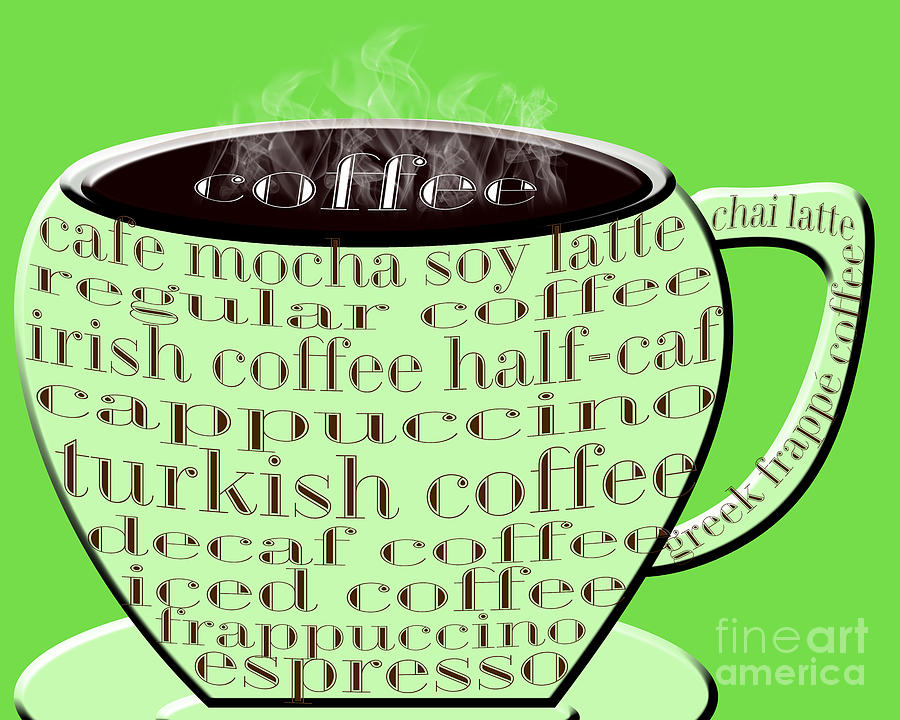 Coffee Cup Green Typography Digital Art by Andee Design