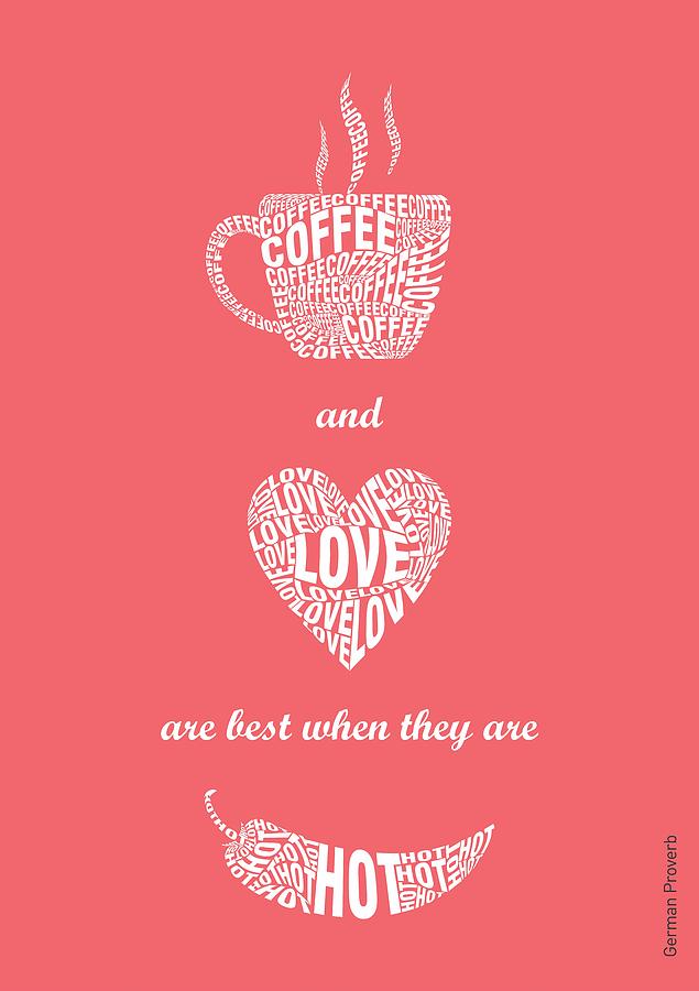 Coffee Love quote Typographic print art Quotes Poster Digital Art by Lab No 4 - The Quotography Department