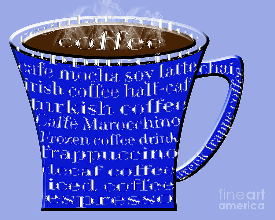 Coffee Mug Blue Typography Digital Art by Andee Design