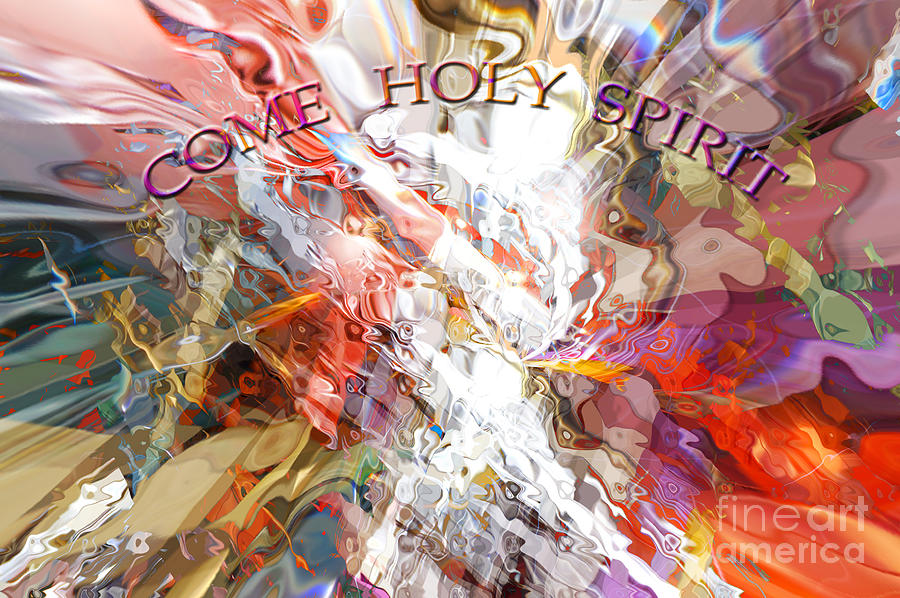 Come Holy Spirit Digital Art by Margie Chapman
