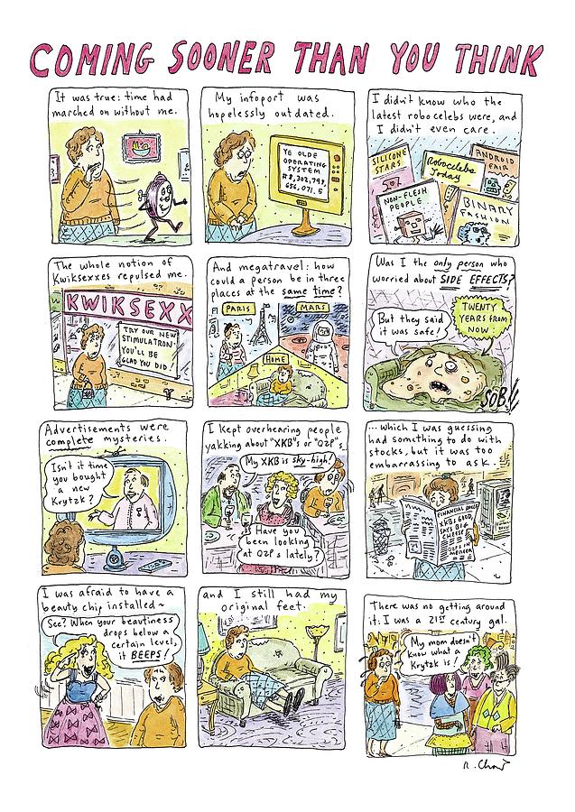 Coming Sooner Than You Think Drawing by Roz Chast