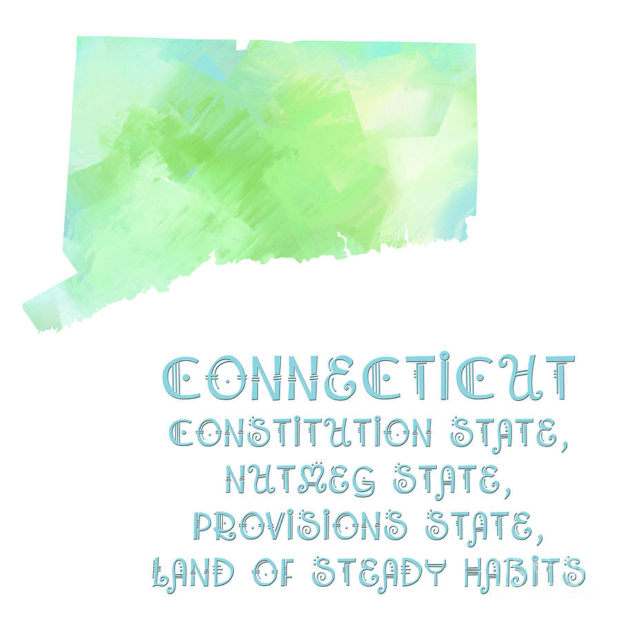 Connecticut - Constitution State - Nutmeg State - Provisions State - Map - State Phrase - Geology Digital Art by Andee Design